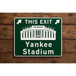 Yankee Stadium This Exit Road Sign New York City NYC Baseball